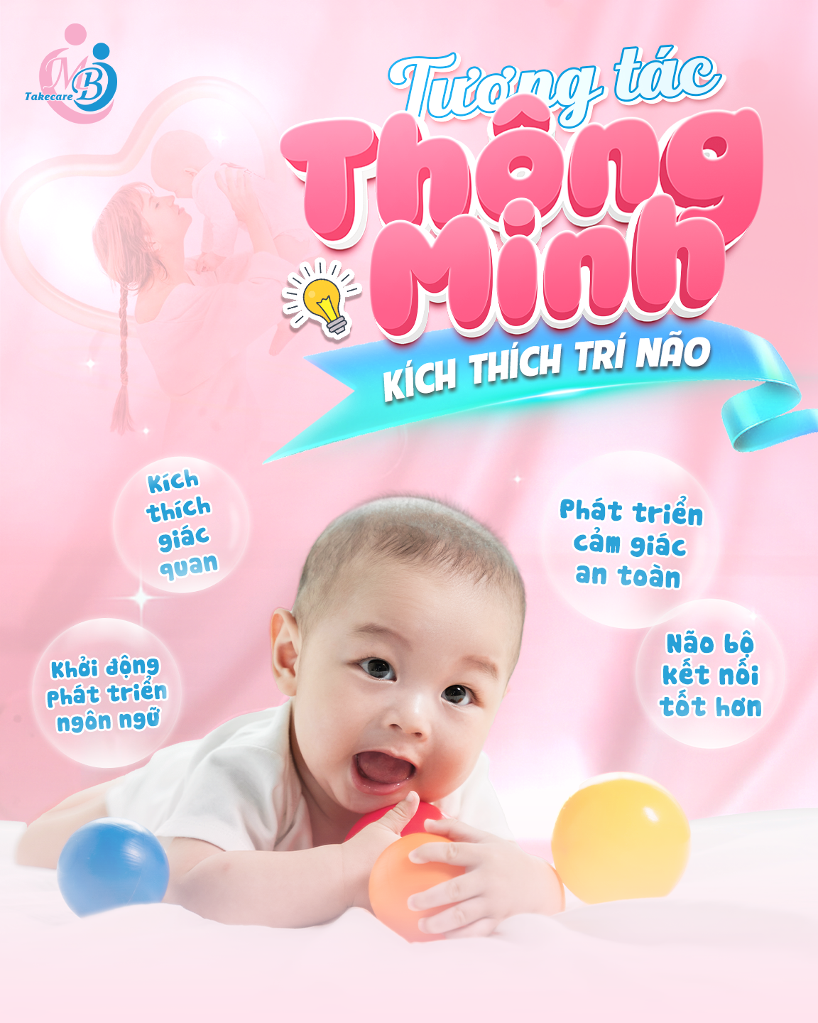 TƯƠNG TÁC THÔNG MINH – BÍ QUYẾT GIÚP TRẺ SƠ SINH PHÁT TRIỂN TOÀN DIỆN NGAY TỪ NHỮNG NGÀY ĐẦU ĐỜI